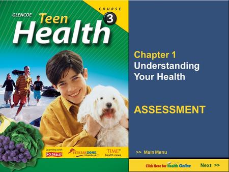 Next >> ASSESSMENT Chapter 1 Understanding Your Health >> Main Menu.