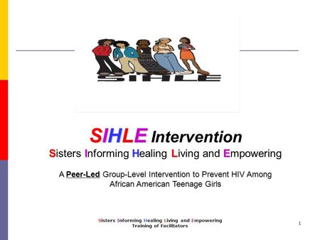 SIHLE Intervention Sisters Informing Healing Living and Empowering