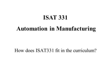 How does ISAT331 fit in the curriculum?