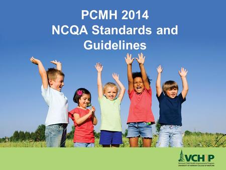PCMH 2014 NCQA Standards and Guidelines