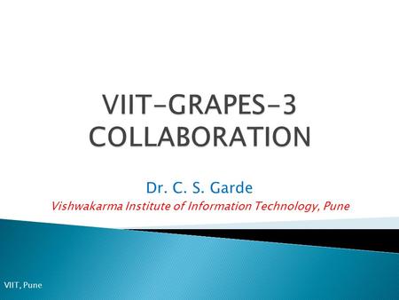 Dr. C. S. Garde Vishwakarma Institute of Information Technology, Pune VIIT, Pune.