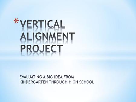 VERTICAL ALIGNMENT PROJECT