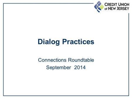 Dialog Practices Connections Roundtable September 2014.