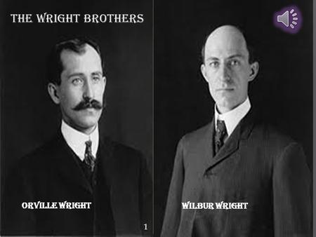 the wright brothers Orville Wright Wilbur Wright 1.
