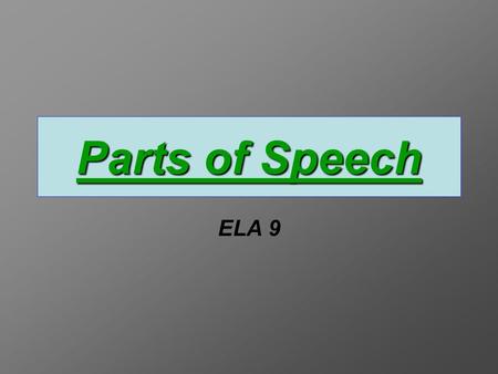 Parts of Speech ELA 9.
