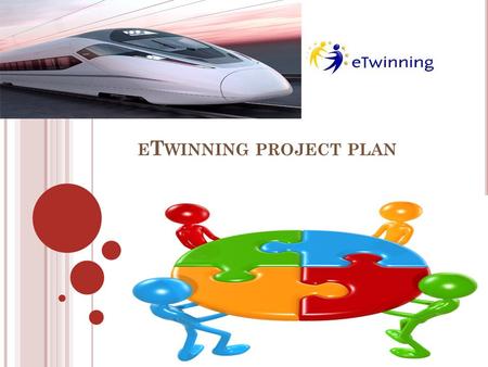 E T WINNING PROJECT PLAN. N AME OF THE PROJECT : The next Station is EUROPA.