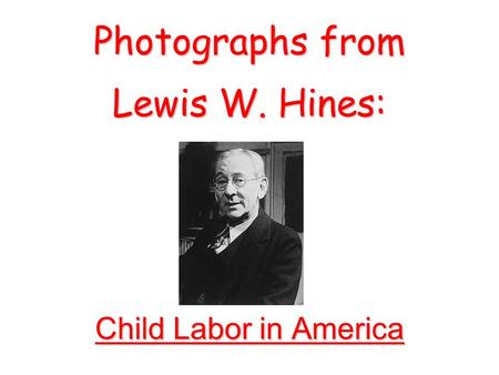 Photographs from Lewis W. Hines: Child Labor in America.
