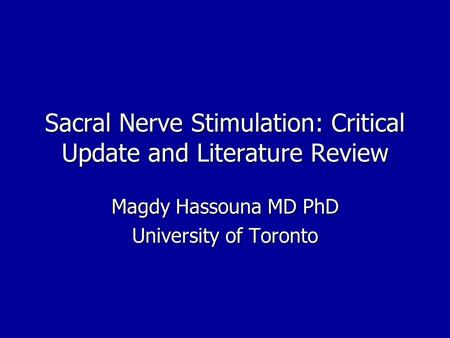 Sacral Nerve Stimulation: Critical Update and Literature Review