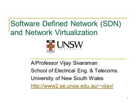 Software Defined Network (SDN) and Network Virtualization