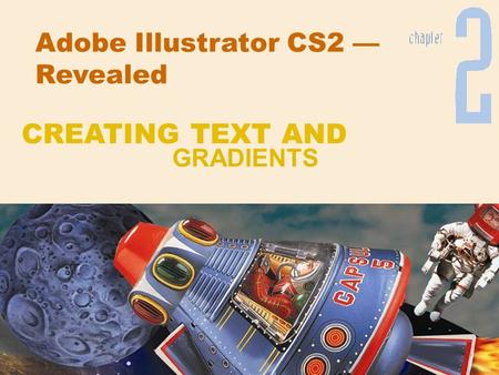 Adobe Illustrator CS2 — Revealed GRADIENTS CREATING TEXT AND.