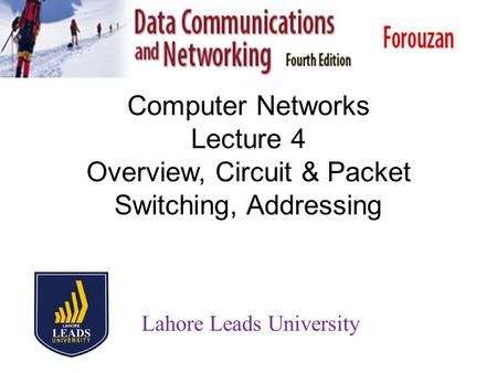 Overview, Circuit & Packet Switching, Addressing