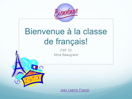 Bienvenue à la classe de français!