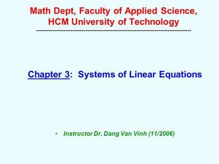 Math Dept, Faculty of Applied Science, HCM University of Technology -------------------------------------------------------------------------------------