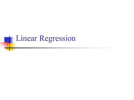 Linear Regression.