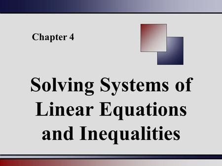 Solving Systems of Linear Equations and Inequalities