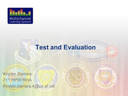 1 Test and Evaluation Kristen Barrera 711 HPW/RHA