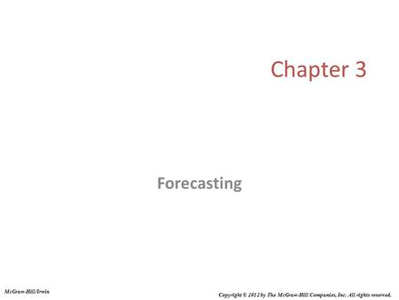 Chapter 3 Forecasting McGraw-Hill/Irwin