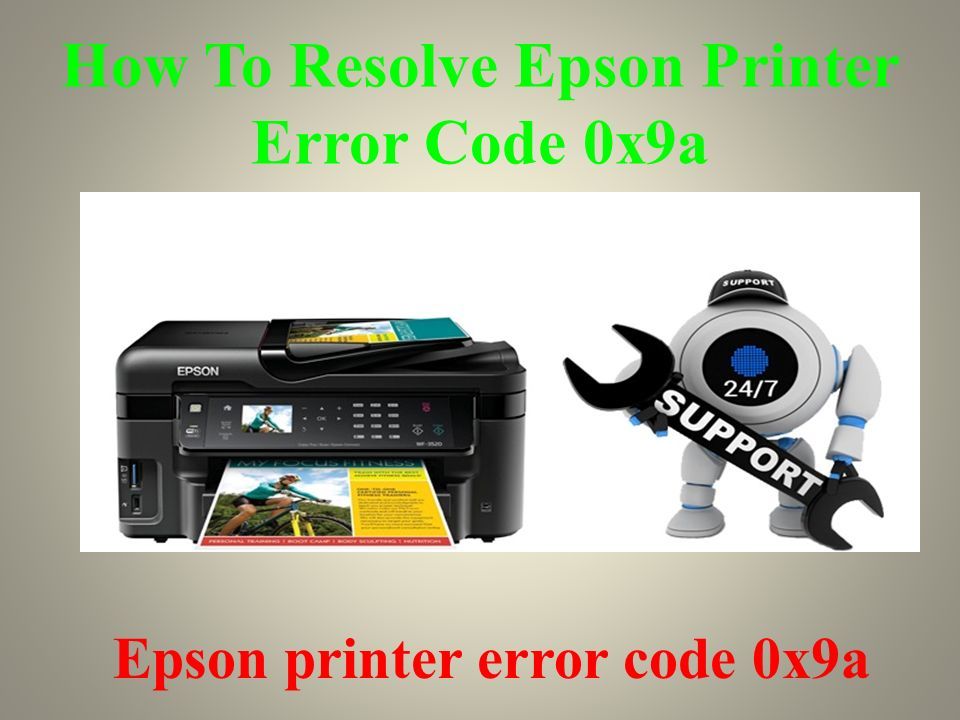 How To Resolve Epson Printer Error Code 0x9a Epson printer error code 0x9a.  - ppt download