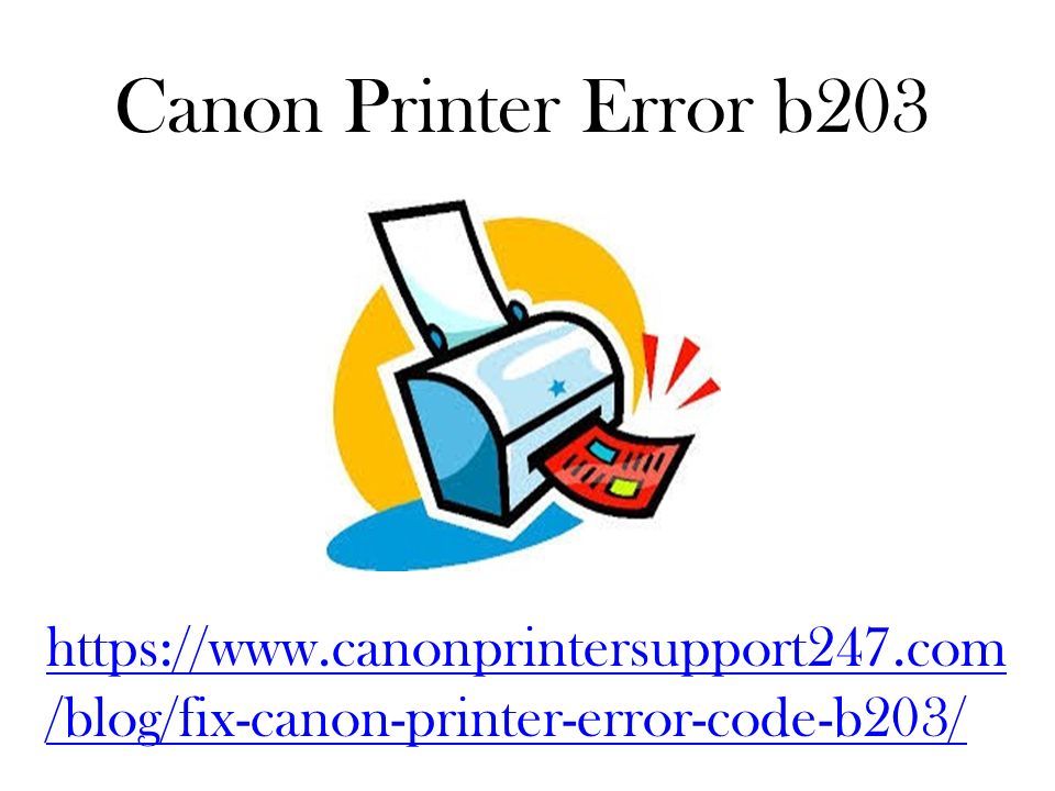 Egen hjælp vil gøre Canon Printer Error b203 /blog/fix-canon-printer-error-code-b203/ - ppt  download