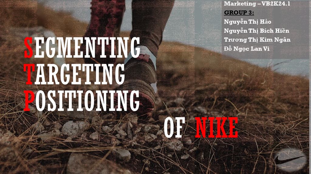 Segmenting Targeting positioning of Nike - ppt download