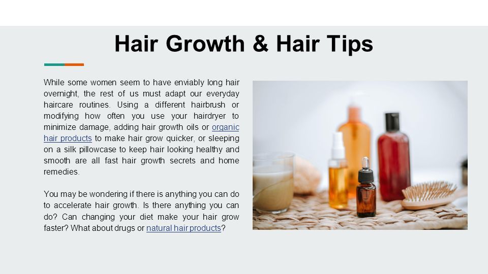 Hair Growth & Hair Tips While some women seem to have enviably long hair  overnight, the rest of us must adapt our everyday haircare routines. Using  a different. - ppt download