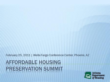 February 25, 2011 | Wells Fargo Conference Center, Phoenix, AZ.