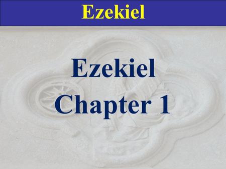 Ezekiel Chapter 1 Ezekiel