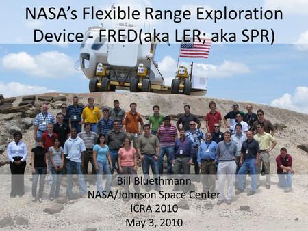 NASA’s Flexible Range Exploration Device - FRED(aka LER; aka SPR)