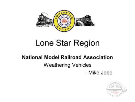 National Model Railroad Association Weathering Vehicles - Mike Jobe
