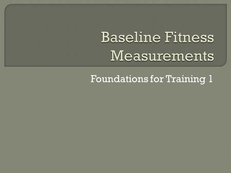 Baseline Fitness Measurements