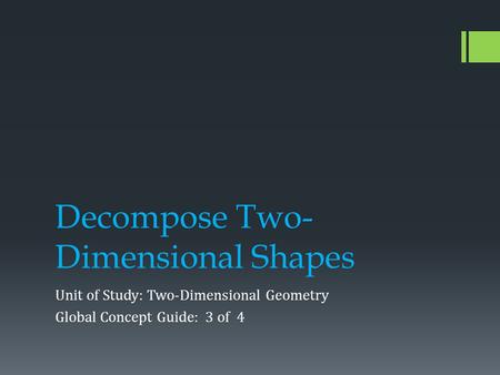 Decompose Two-Dimensional Shapes