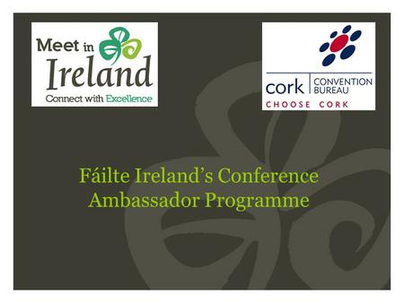 Fáilte Ireland’s Conference Ambassador Programme.