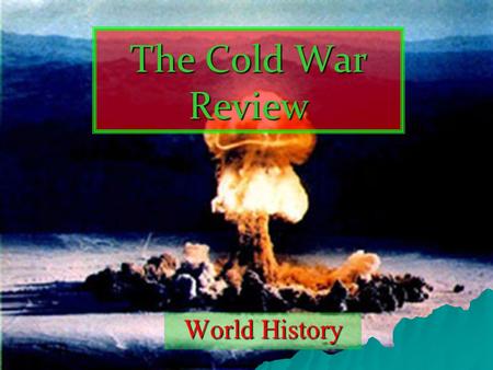 The Cold War Review World History. Which four countries occupied Germany following World War II?  Britain, France, the United States, and the Soviet.