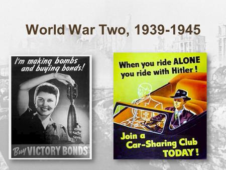 World War Two, 1939-1945. PRINCIPAL BELLIGERENTS: Axis powers:  Germany  Italy  Japan Allies:  China  Poland  Great Britain  France  Soviet Union,