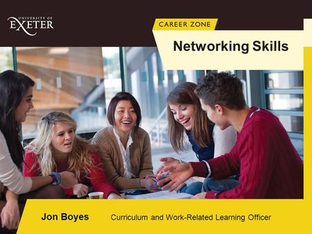 Jon Boyes Curriculum and Work-Related Learning Officer Networking Skills.