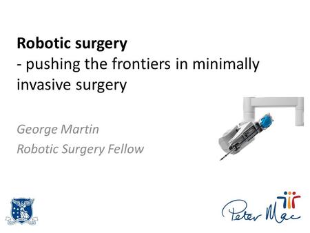 Robotic surgery - pushing the frontiers in minimally invasive surgery