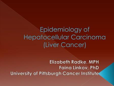  Primary liver cancer is the fifth most common cancer in the world and the third most common cause of cancer mortality  Hepatocellular carcinomas (HCCs)
