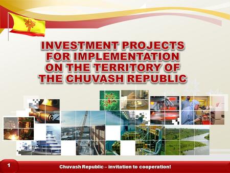 Chuvash Republic – invitation to cooperation! 11.