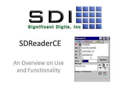 SDReaderCE An Overview on Use and Functionality. Using SDReaderCE After loading the route to the handheld from SDReader6, select the route folder from.