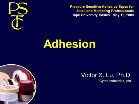 Adhesion Victor X. Lu, Ph.D.
