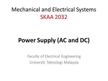 Faculty of Electrical Engineering Universiti Teknologi Malaysia