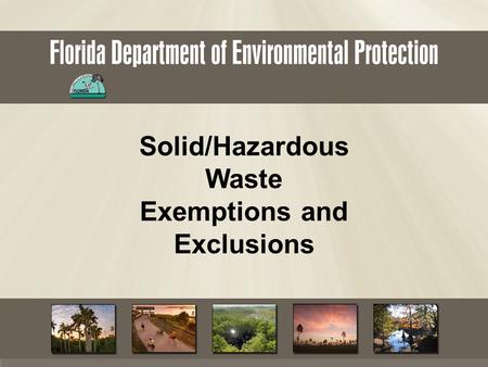 Solid/Hazardous Waste Exemptions and Exclusions