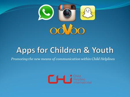 Promoting the new means of communication within Child Helplines.