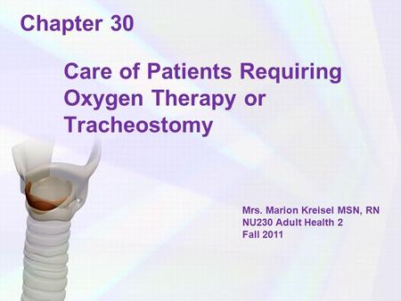 Care of Patients Requiring Oxygen Therapy or Tracheostomy