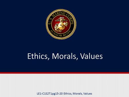 LE1-C1S2T1pg15-20 Ethics, Morals, Values