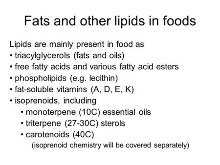 Fats and other lipids in foods