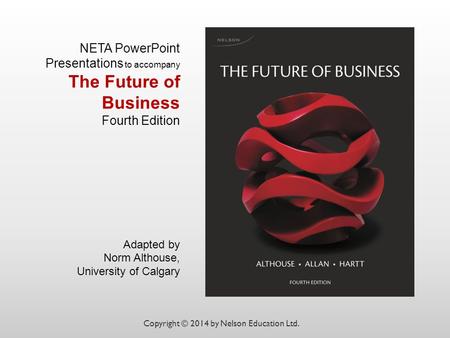 NETA PowerPoint Presentations to accompany The Future of Business