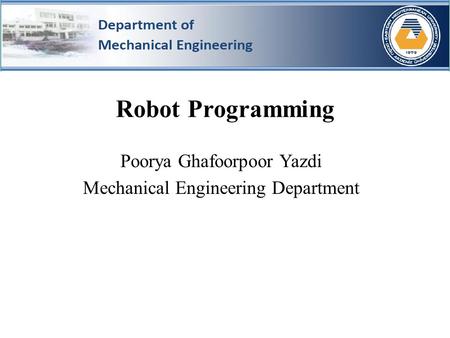 Poorya Ghafoorpoor Yazdi Mechanical Engineering Department