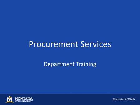 Procurement Services Department Training. Contact Information (A.K.A. The most important slide) Website: