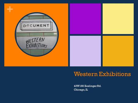 + Western Exhibitions 43W166 Keslinger Rd. Chicago, IL.